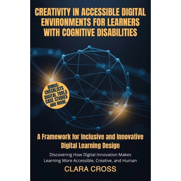 AI in Education and Learning Creativity in Accessible Digital Environments for Learners with Cognitive Disabilities: A Framework for Inclusive and In, Book 2, (Paperback)
