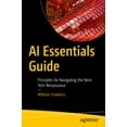 thumbnail image 1 of AI Essentials Guide: Principles for Navigating the Next Tech Renaissance, (Paperback), 1 of 1