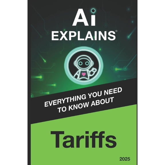 AI Explains AI Explains: Tariffs, (Paperback)