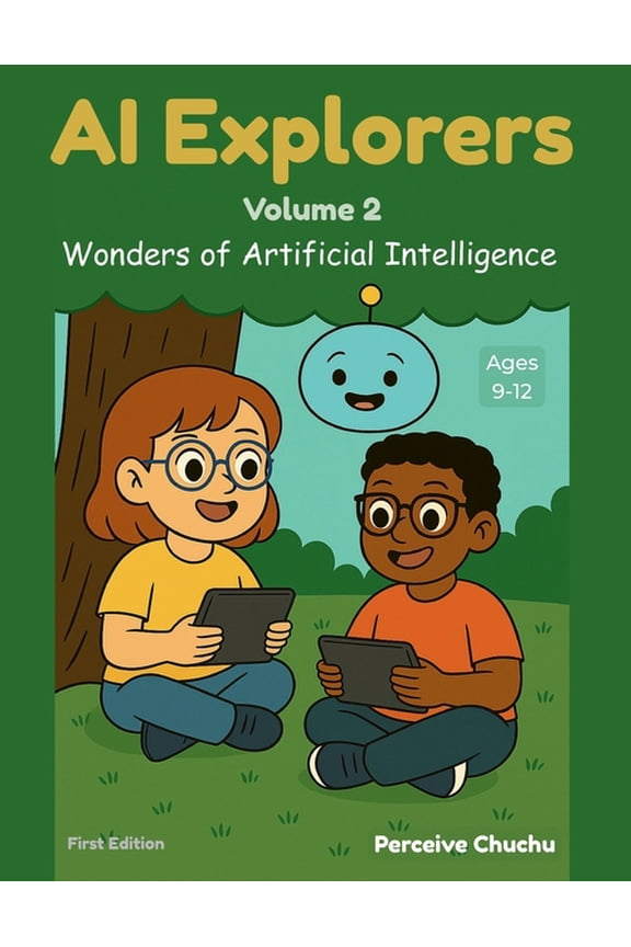 AI Explorers AI Explorers-Volume 2: Wonders of Artificial Intelligence, Book 2, (Paperback)