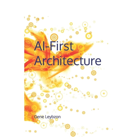AI-First Architecture, (Paperback)
