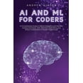 thumbnail image 1 of AI Fundamentals AI and ML for Coders: A Comprehensive Guide to Artificial Intelligence and Machine Learning Techniques, Tools, Real-Worl, (Paperback), 1 of 1