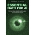thumbnail image 1 of AI Fundamentals Essential Math for AI: Exploring Linear Algebra, Probability and Statistics, Calculus, Graph Theory, Discrete Mathematic, (Paperback), 1 of 1