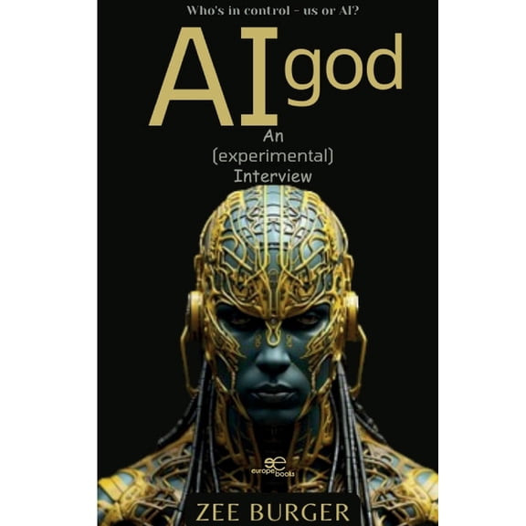 AI God: An (Experimental) Interview (Paperback)