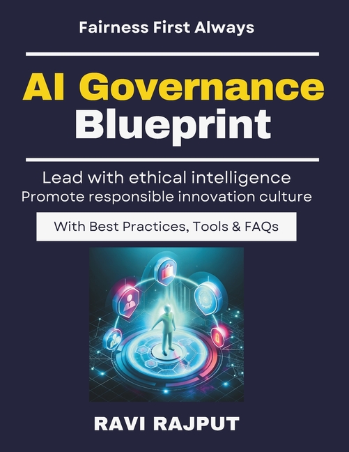 AI Governance Blueprint: Guidelines for Ethical AI Use AI risk & ethics ...