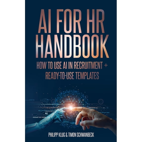 AI Handbook for HR: How to use AI in Recruitment + ready-to-use- templates, (Paperback)