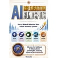 thumbnail image 1 of AI Implementation Blind Spots: How to Make AI Adoption Work in Real Business Systems, (Paperback), 1 of 1