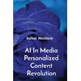 thumbnail image 1 of AI In Media Personalized Content Revolution, (Paperback), 1 of 1