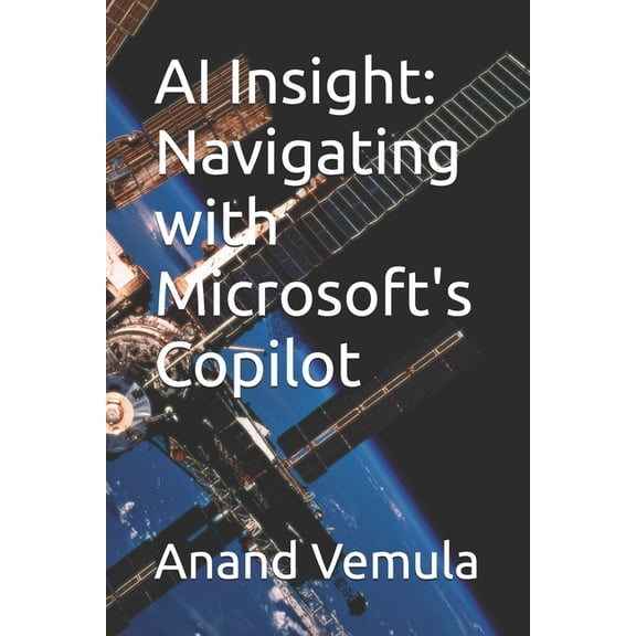 AI Insight: Navigating with Microsoft's Copilot, (Paperback)