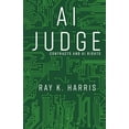 thumbnail image 1 of AI Judge AI Judge: Contracts and AI Rights, Book 1, (Paperback), 1 of 1