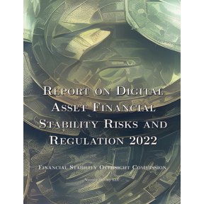 AI Lab for Book-Lovers Report on Digital Asset Financial Stability Risks and Regulation 2022, Book 12, (Paperback)