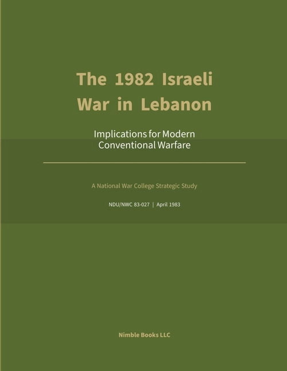 AI Lab for Book-Lovers The 1982 Israeli War in Lebanon: With Bonus Frontier-Model Analysis & Research, (Paperback)