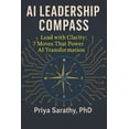 thumbnail image 1 of AI Leadership Compass: Lead with Clarity: 7 Moves That Power AI Transformation, (Paperback), 1 of 1