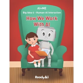 Ai+me AI+Me: Big Idea 4 - Human-AI Interaction: How We Work With AI, Book 4, (Paperback)