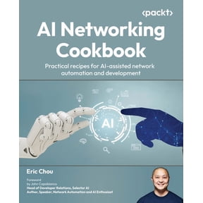 AI Networking Cookbook: Practical recipes for AI-assisted network automation and development, (Paperback)
