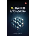 thumbnail image 1 of AI-Powered Cataloguing: A Practical Guide to Building a Cataloguing Application with Power Apps, (Paperback), 1 of 1