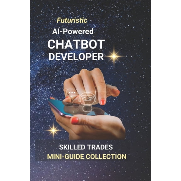 AI-Powered Chatbot Developer: Building Conversational Tools That Work, (Paperback)