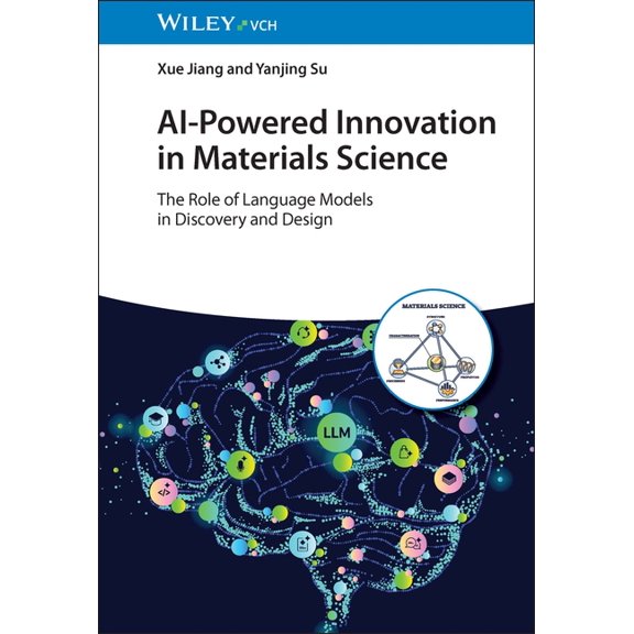 AI-Powered Innovation in Materials Science: The Role of Language Models in Discovery and Design, (Hardcover)
