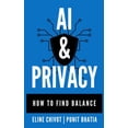 thumbnail image 1 of AI & Privacy: How To Find Balance (Paperback), 1 of 1
