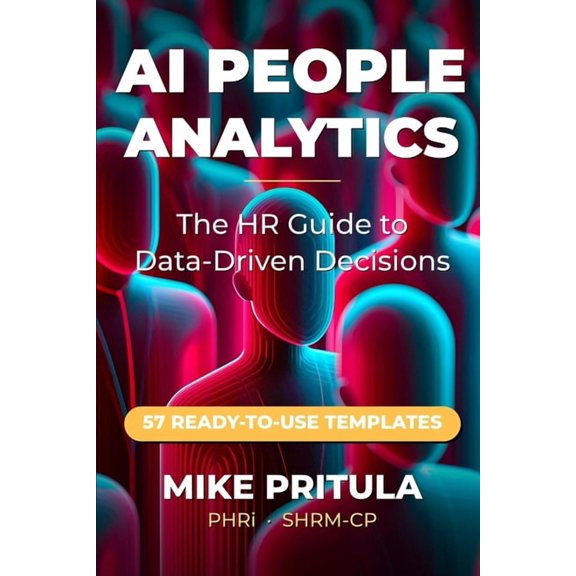 AI Series Books AI People Analytics: The HR Guide to Data-Driven Decisions, Book 7, (Paperback)