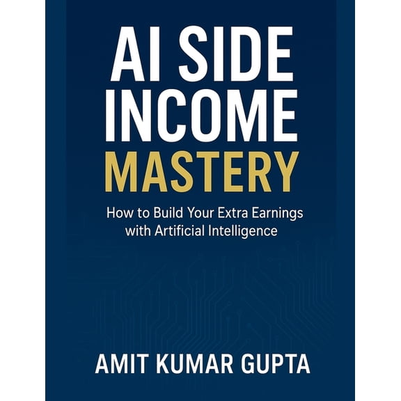 AI Side Income Mastery, (Paperback)