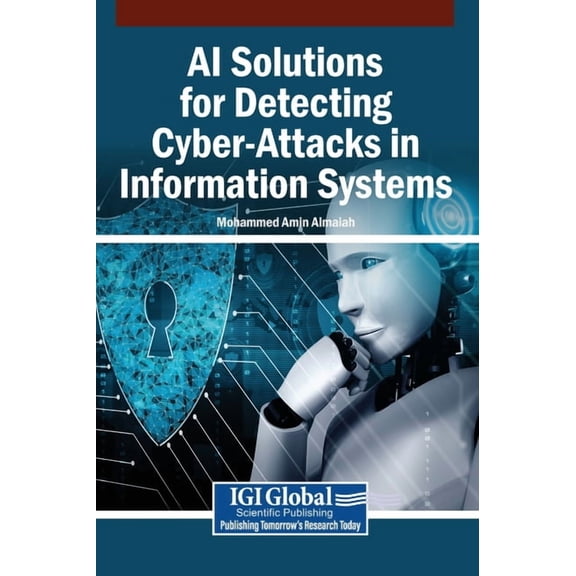 AI Solutions for Detecting Cyber-Attacks in Information Systems, (Hardcover)