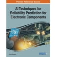 thumbnail image 1 of AI Techniques for Reliability Prediction for Electronic Components, (Paperback), 1 of 1