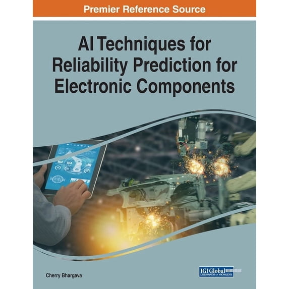 AI Techniques for Reliability Prediction for Electronic Components, (Paperback)