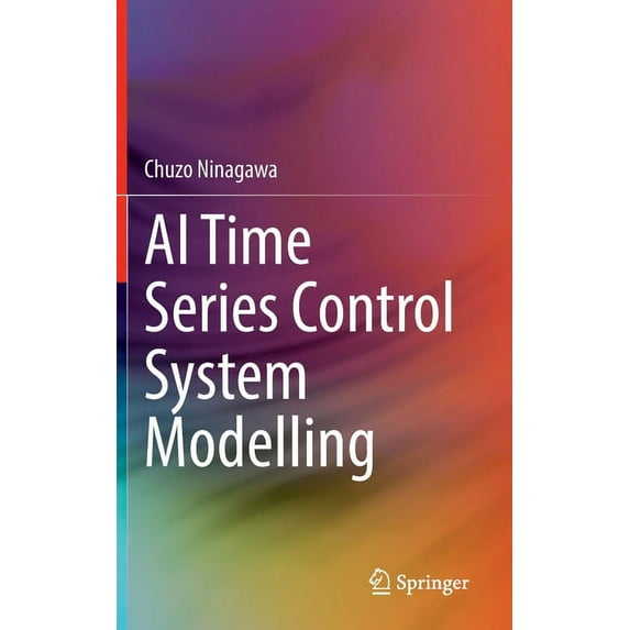 AI Time Series Control System Modelling, (Hardcover)
