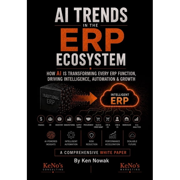 AI Trends in the ERP Ecosystem (2026 Edition): How AI is Transforming Every ERP Function, Reducing Costs, Driving Intell, (Paperback)