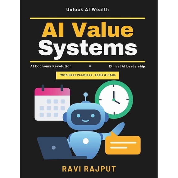 AI Value Systems: AI-driven Value Creation AI in Business Strategy AI Integration Techniques AI Investment Tips AI Ecosy, (Paperback)