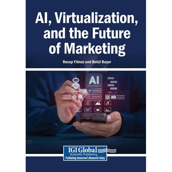 AI, Virtualization, and the Future of Marketing, (Paperback)