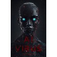 thumbnail image 1 of AI Virus: Digital Rebellion, (Paperback), 1 of 1