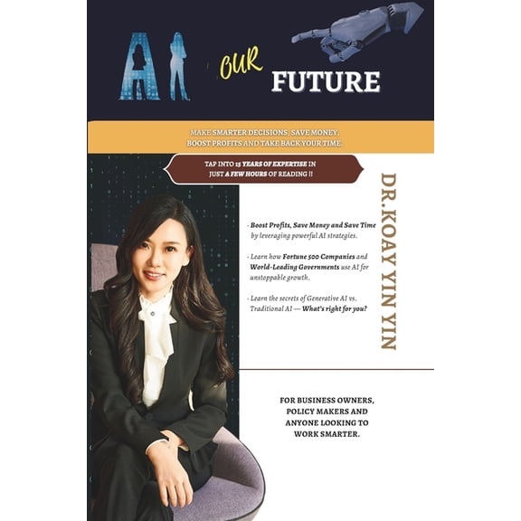 AI Your Future!: Make Smarter Decisions, Save Money, Boost Profits and Take Back Your Time., (Paperback)
