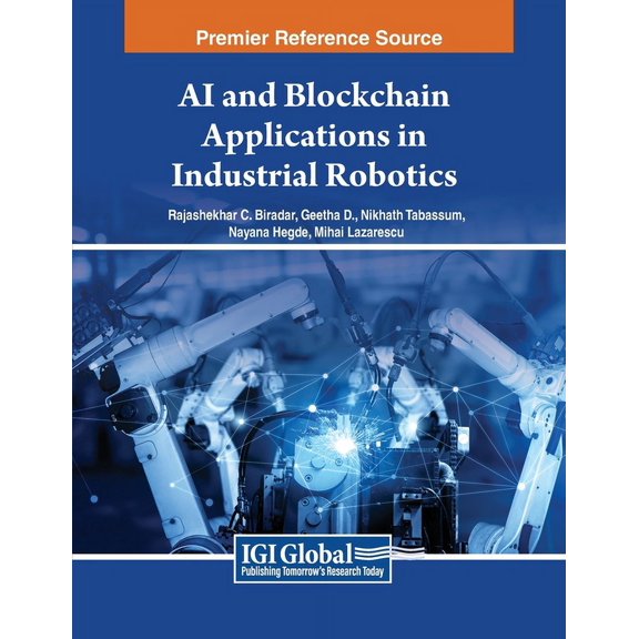 AI and Blockchain Applications in Industrial Robotics, (Paperback)