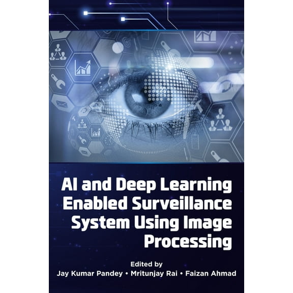 AI and Deep Learning Enabled Surveillance System Using Image Processing, (Hardcover)