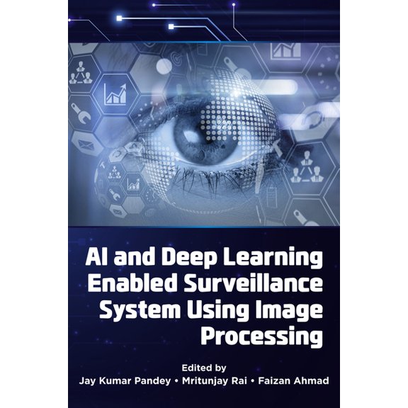 AI and Deep Learning Enabled Surveillance System Using Image Processing, (Paperback)