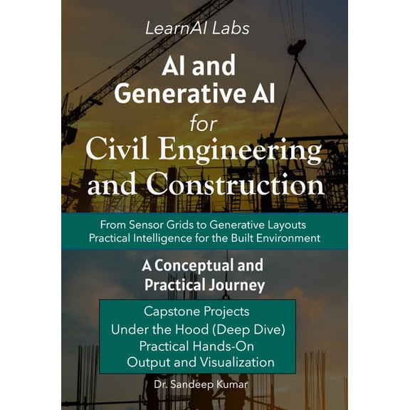 AI and Generative AI for Civil Engineering and Construction: A Conceptual and Practical Journey, (Paperback)