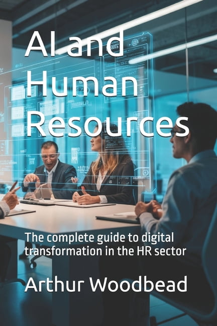 AI and Human Resources: The complete guide to digital transformation in ...