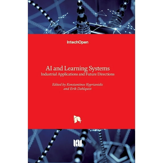 AI and Learning Systems: Industrial Applications and Future Directions (Hardcover)