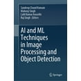 thumbnail image 1 of AI and ML Techniques in Image Processing and Object Detection, (Hardcover), 1 of 1