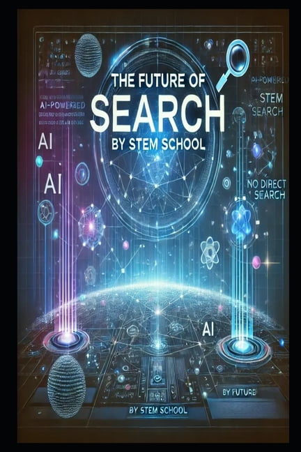 AI Made Simple - The Ultimate Beginner&a AI and the Future of Search: How Intelligent Algorithms Are Transforming Online Discovery, Book 5, (Paperback)