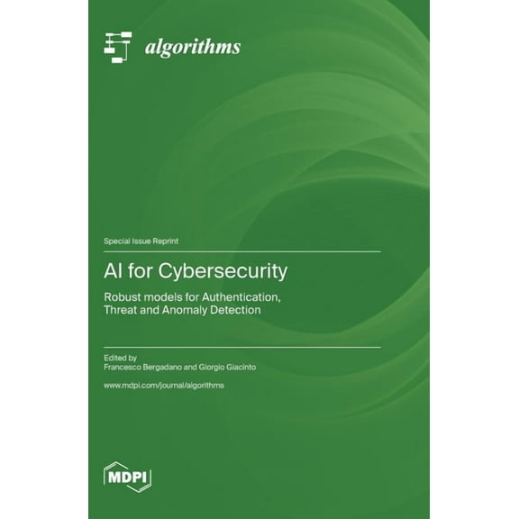 AI for Cybersecurity: Robust models for Authentication, Threat and Anomaly Detection, (Hardcover)