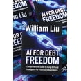 thumbnail image 1 of AI Financial Guidance: AI for Debt Freedom (Series #4) (Paperback), 1 of 5