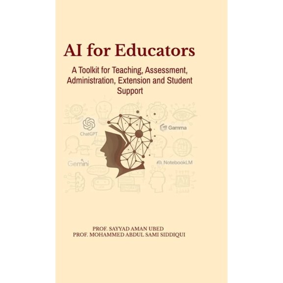 AI for Educators: A Toolkit for Teaching, Assessment, Administration, Extension and Student Support, (Hardcover)