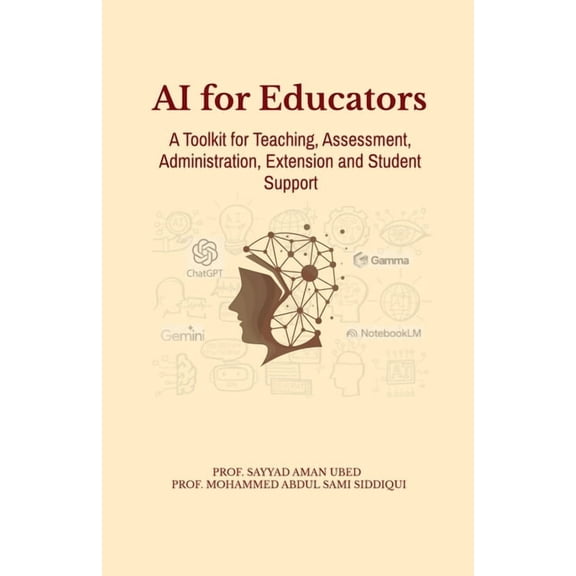 AI for Educators: A Toolkit for Teaching, Assessment, Administration, Extension and Student Support, (Paperback)