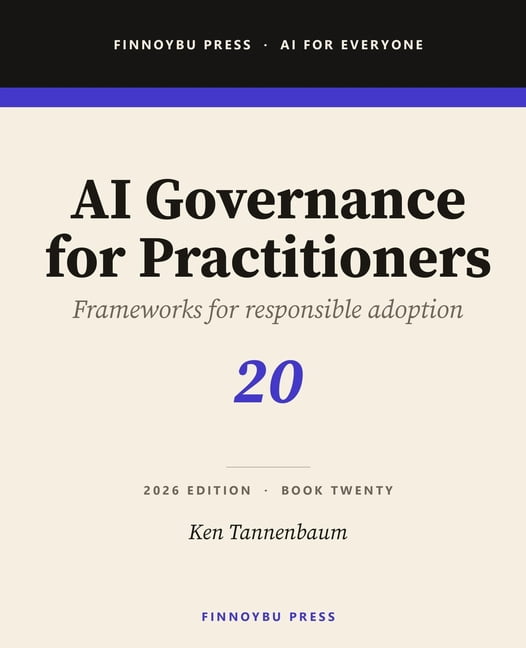 AI for Everyone AI Governance for Practitioners: Practical Frameworks for Responsible AI Adoption, Book 20, (Paperback)
