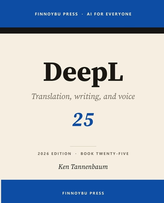 AI for Everyone DeepL: Professional Translation, Writing, and Real-Time Voice, Book 25, (Paperback)
