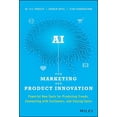 thumbnail image 1 of AI for Marketing and Product Innovation: Powerful New Tools for Predicting Trends, Connecting with Customers, and Closing Sales (Hardcover), 1 of 1