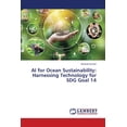 thumbnail image 1 of AI for Ocean Sustainability: Harnessing Technology for SDG Goal 14, (Paperback), 1 of 1